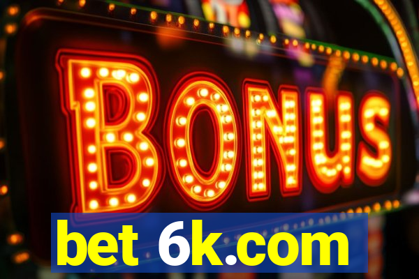 bet 6k.com